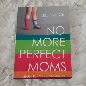 No More Perfect Moms Book Jill Savage Christian Motherhood Faith Self Help Used